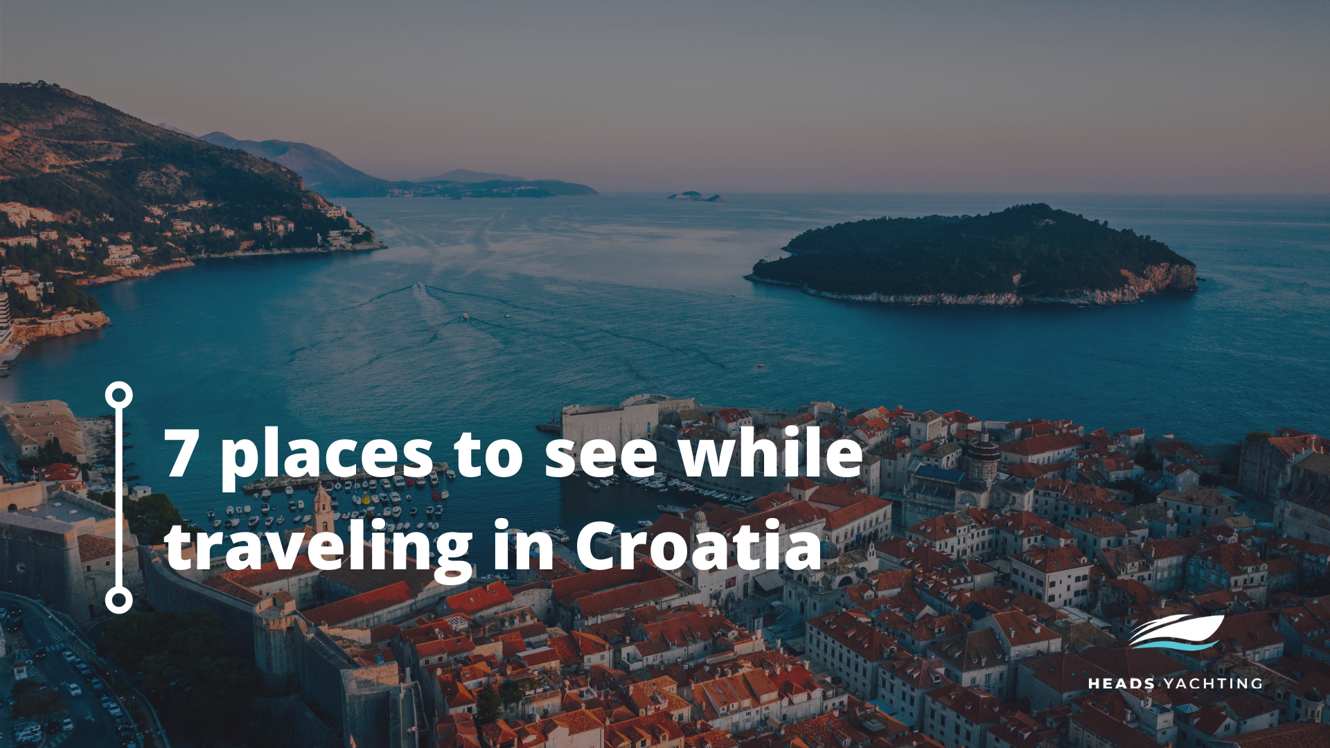 7 places to see when traveling by yacht in Croatia