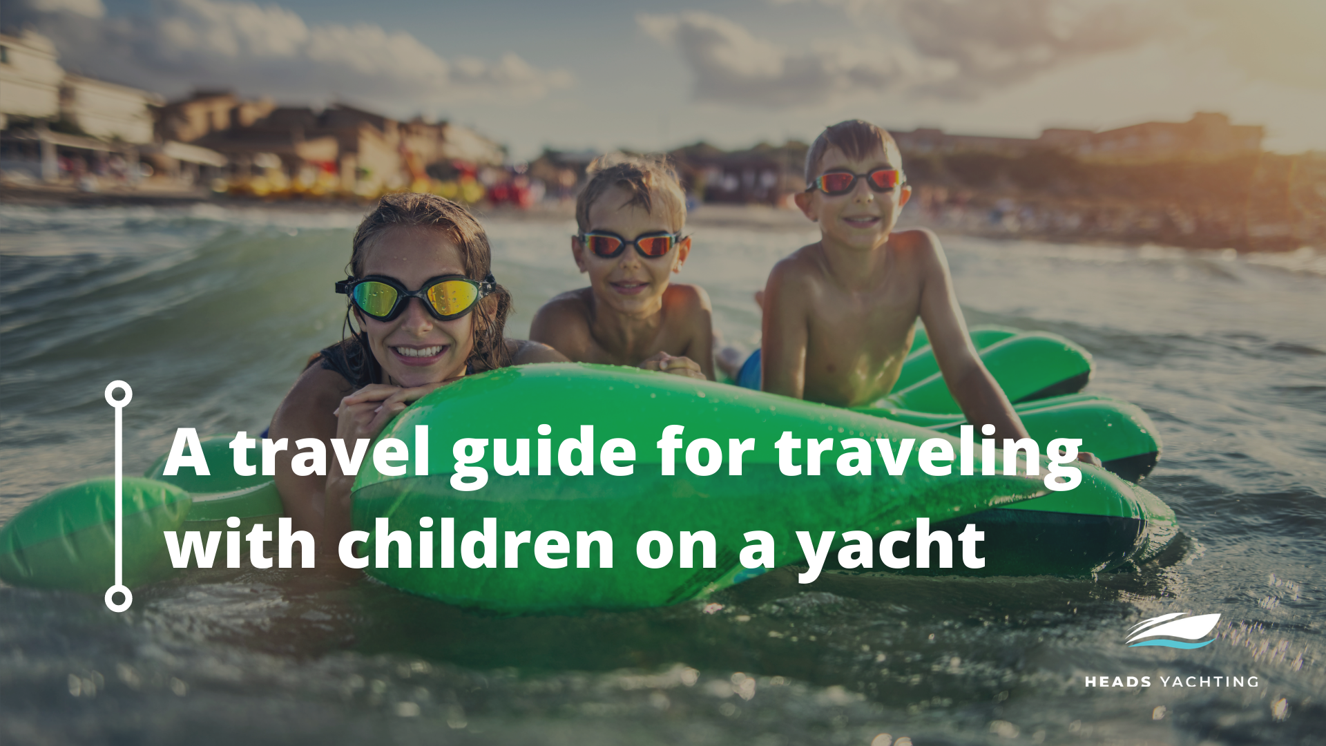Reisen mit Kindern auf einer Yacht - Guide